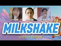 Download Lagu JEE SEOK JIN X JI YE EUN - Milkshake (Feat. WONSTEIN) [Speed Up Version | Han/Rom/Eng Lyrics]