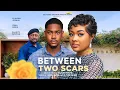 Lagu BETWEEN TWO SCARS - CLINTON JOSHUA, IFEKA DORIS, CHARITY IWEZULU, Latest 2026 Nigerian Movie