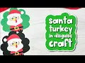 Santa Turkey Disguise Craft For Kids