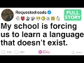 My school is forcing us to learn a language that doesn t exist FULL STORY