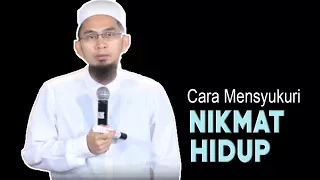 Download Cara Mensyukuri Nikmat Hidup || Ustadz Adi Hidayat Lc  MA MP3