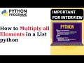 How to Multiply all Elements in a List python Dear Computer