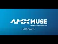 AMX MUSE - Hardware