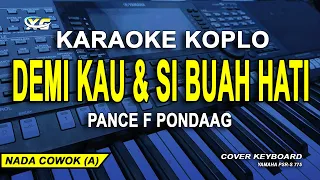 Download Demi Kau Dan Si Buah Hati Karaoke Koplo (Pance F Pondaag) Nada Pria MP3