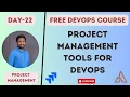 Day-22 Project Management tools for DevOps What a DevOps Engineer does in the first week