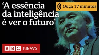 'Essência da inteligência não é saber das coisas, é ver o futuro': previsões do físico Michio Kaku