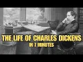 The Life of Charles Dickens Explained in 7 Minutes