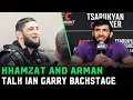 Arman Tsarukyan and Khamzat Chimaev talk Ian Garry Run In: \