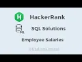 HackerRank SQL Solution Employee Salaries question