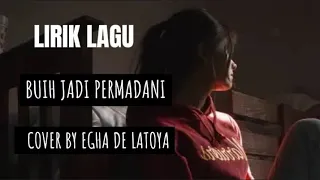 Download BUIH JADI PERMADANI - EXIST | lirik lagu Cover by egha de latoya MP3