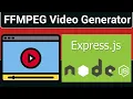 Node js Express FFMPEG Project to Build Generator With Images For Youtubers Tool