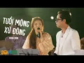 Download Lagu Tuổi mộng xứ đông - Myra Trần, giai điệu \