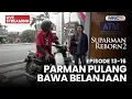 Lagu 🔴 PARMAN PULANG BAWA BELANJAAN  | LIVE SUPARMAN REBORN 2 | 15 NOVEMBER 2025
