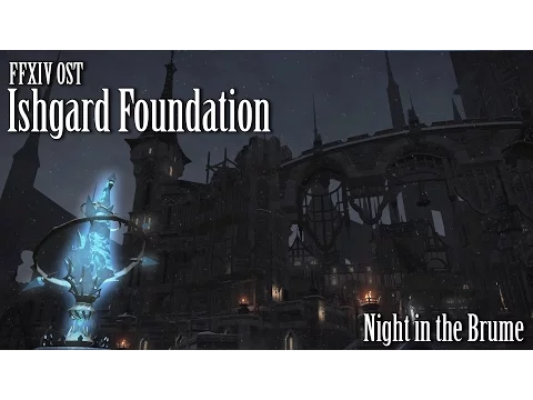 Download MP3 FFXIV OST Ishgard Night Theme ( Night in the Brume )