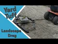 Yard Tuff Landscape Drag with Husqvarna Garden Tractor