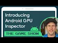 Introducing the Android GPU Inspector - Android Game Dev Show