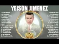 Yeison Jimenez Grandes Exitos Enganchados - Sus Mejores Éxitos 2024