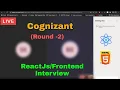 Cognizant ReactJs Interview Round-2 Questions Only Frontend Interview