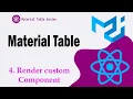 4 Render Custom Component in Material Table Material UI