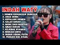 Download Lagu Terbaru ‼️ INDAH WATY FULL ALBUM 2025 - demen Kedungsuk dungsuk - anak dewa