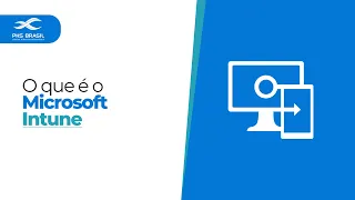 O que é o Microsoft Intune e como utilizá-lo?
