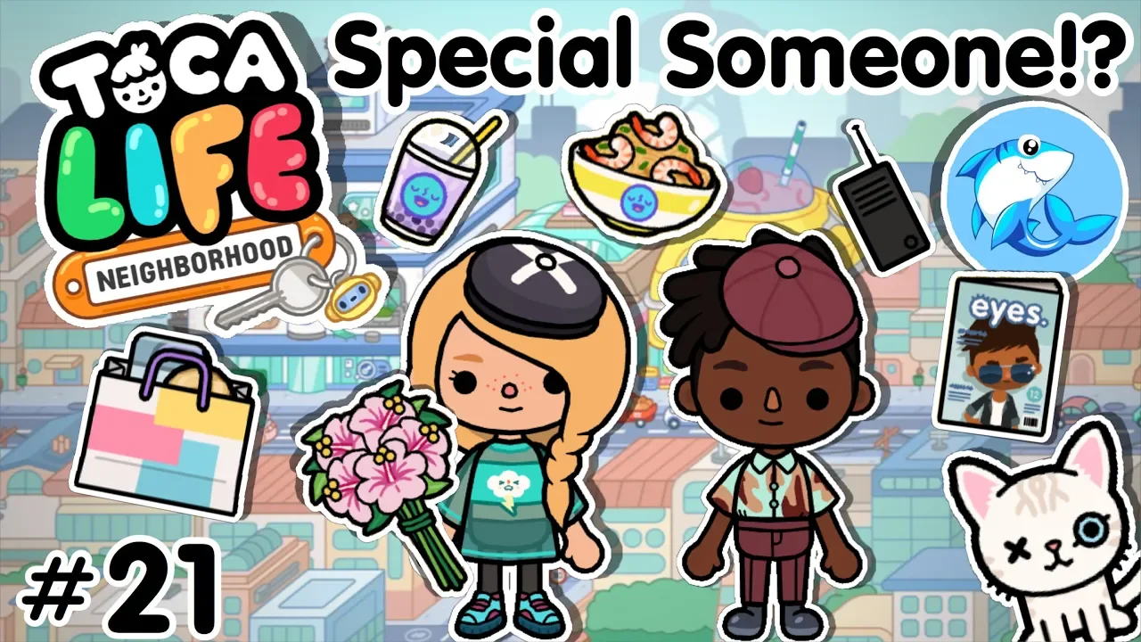 Toca life neighbourhood | Special Someone!? #21