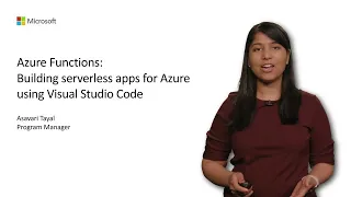 Azure Functions Building serverless apps for Azure using Visual Studio Code
