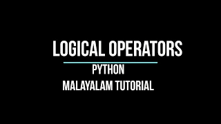 Logical operator tutorial in python in Malayalam