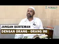 Download Lagu Jangan Berteman dengan Orang orang ini | Ustadz Taufiq Assegaf