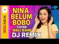 Lagu Wali – Nina Belum Bobo | DJ Remix Cover by ZonaMusicMix (Full Bass Viral)