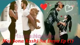 mai sona kashi na daya ep 1