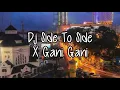 DJ SIDE TO SIDE X GANI GANI VIRAL TIKTOK TERBARU JEDAG JEDUG UCIL FVNKY