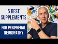 The 5 Best Supplements for Peripheral Neuropathy