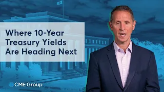 Where 10-Year Treasury Yields Are Heading Next