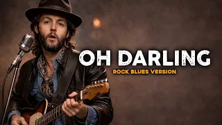 the beatles oh darling blues rock version 