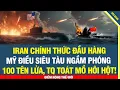 Download Lagu Iran CHÍNH THỨC đầu hàng; Mỹ Điều Siêu Tàu Ngầm Phóng 100 Tên Lửa, Trung Quốc Toát Mồ Hôi Hột!