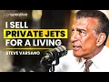 How to sell a PRIVATE JET The Story of Steve Varsano