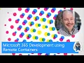 Getting started with remote containers for Microsoft 365 development