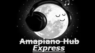 sjavasdadeejay amateurs original mix amapiano amapianohubexpress chillmusic newmusic
