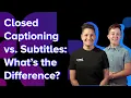 Closed Captioning vs Subtitles What s The Difference