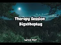 ​BigXthaPlug - Therapy Session (Lyrics)