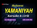 Download Lagu sholawat YAMANIYAH - Karaoke \u0026 Lirik - versi dangdut koplo - nada cewek(Em)