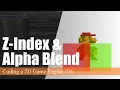 Alpha Blending and Z-Indexing Coding a 2D Game Engine in Java