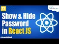 Show and Hide Password along with Dynamic Style in React JS React JS Tutorial in Hindi