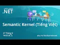 Let s Learn NET Semantic Kernel Vietnamese