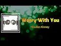 Sleater-Kinney - Worry With You (Lyrics)