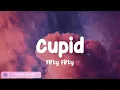 Download Lagu (Playlist) Cupid - Twin Ver - FIFTY FIFTY... The Weeknd, TV Girl [Lyrics]