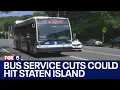 Potential bus service cuts could hit Staten Island