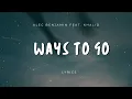 Download Lagu Alec Benjamin - Ways To Go feat. Khalid
