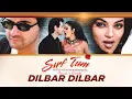 Download Lagu Dilbar Dilbar (Slowed + Reverb) Sirf Tum  Sushmita Sen Ft. Sanjay Kapoor | Alka Yagnik